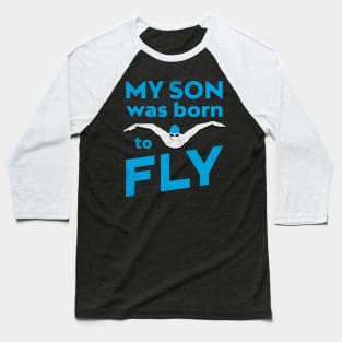 My Son Was Born To ButterFly Swim Baseball T-Shirt